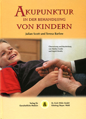 Akupunktur in der Behandlung von Kindern - Julian Scott, Teresa Barlow