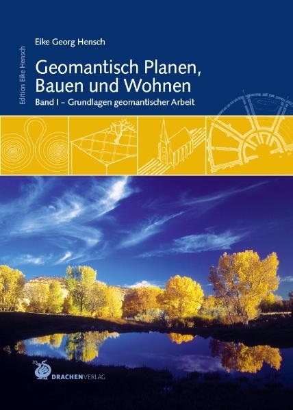 Geomantisch Planen, Bauen und Wohnen - Eike G Hensch