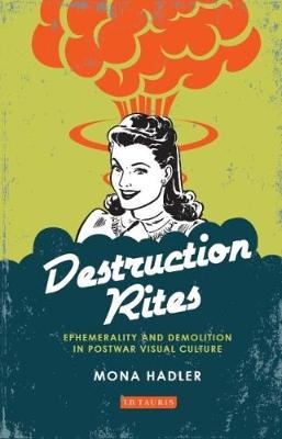 Destruction Rites -  Hadler Mona Hadler