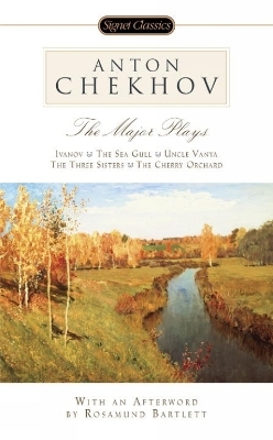 Anton Chekhov: The Major Plays - Anton Chekhov