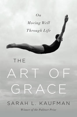 The Art of Grace - Sarah L. Kaufman