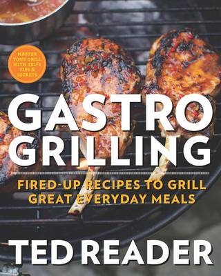 Gastro Grilling (Us Edition) - Ted Reader