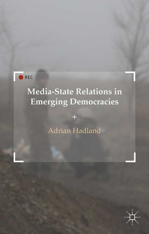 Media-State Relations in Emerging Democracies - A. Hadland
