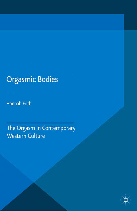 Orgasmic Bodies - Hannah Frith