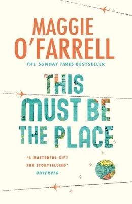 This Must Be the Place -  Maggie O'Farrell