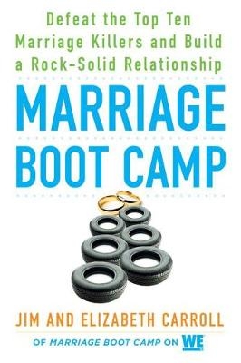 Marriage Boot Camp -  Elizabeth Carroll,  Jim Carroll