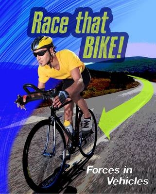 Race that Bike - Angela Royston
