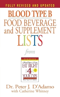 Blood Type B Food, Beverage and Supplement Lists - Dr. Peter J. D'Adamo