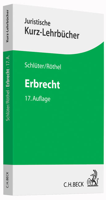 Erbrecht - Anne Röthel, Horst Bartholomeyczik, Wilfried Schlüter