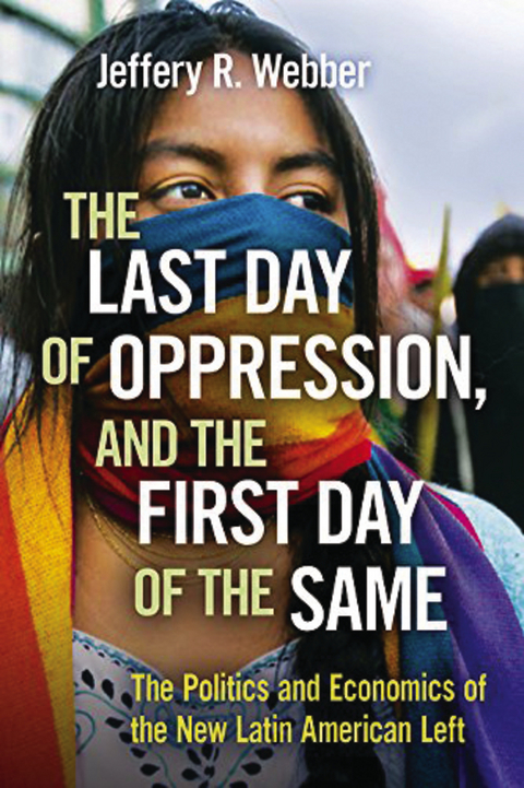 The Last Day of Oppression, and the First Day of the Same - Jeffery Webber