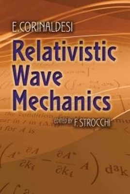 Relativistic Wave Mechanics - E. Corinaldesi