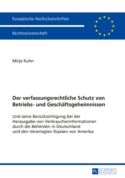 Der verfassungsrechtliche Schutz von Betriebs- und Geschäftsgeheimnissen - Mirja Kuhn