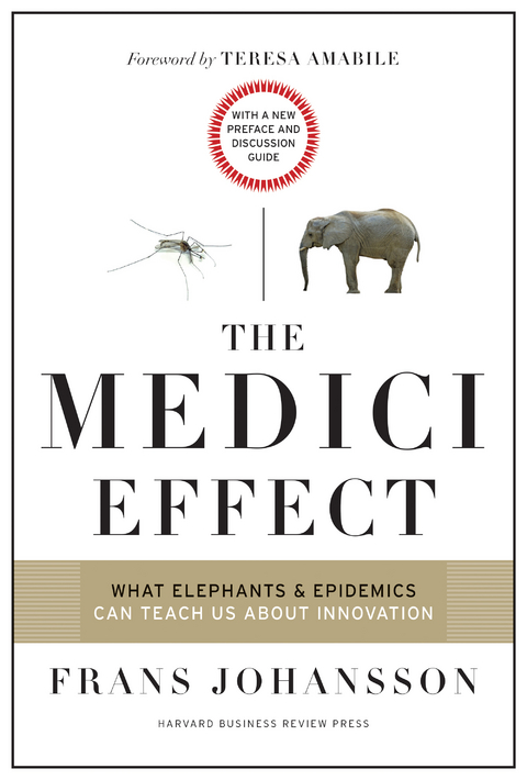 The Medici Effect, With a New Preface and Discussion Guide - Frans Johansson