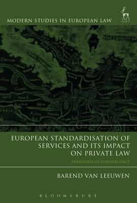 European Standardisation of Services and its Impact on Private Law -  Dr Barend Van Leeuwen