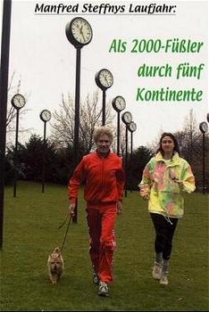 Als 2000-Füßler durch fünf Kontinente - Manfred Steffny