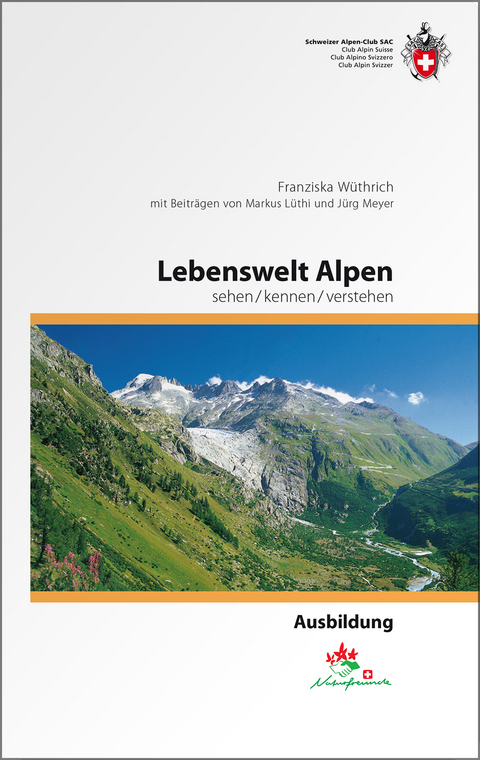 Lebenswelt Alpen - Franziska Wüthrich