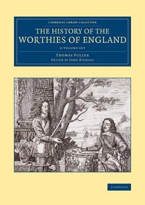 The History of the Worthies of England 2 Volume Set - Thomas Fuller