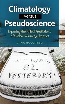 Climatology versus Pseudoscience - Dana Nuccitelli