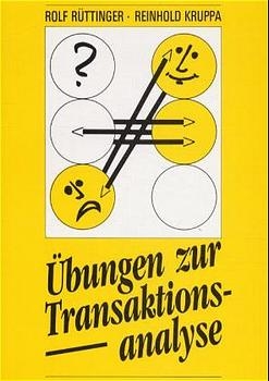 Übungen zur Transaktionsanalyse - Rolf Rüttinger, Reinhold Kruppa