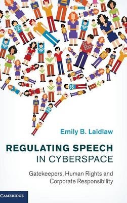 Regulating Speech in Cyberspace - Emily B. Laidlaw