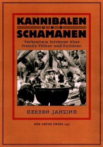 Kannibalen und Schamanen - Gereon Janzing