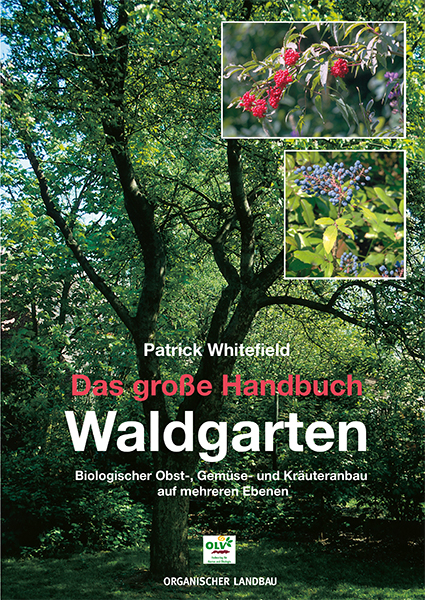 Das große Handbuch Waldgarten - Patrick Whitefield