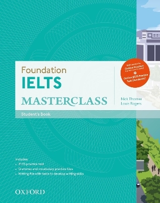 Foundation IELTS Masterclass: Student's Book with Online Practice - Nick Thorner, Louis Rogers