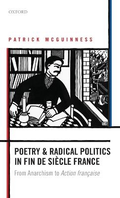 Poetry and Radical Politics in fin de siècle France - Patrick McGuinness