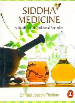 Siddha Medicine - Paul Joseph Thottam