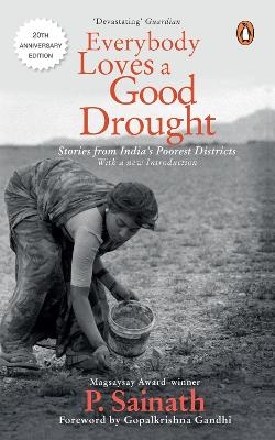Everybody Loves a Good Drought - Palagummi Sainath