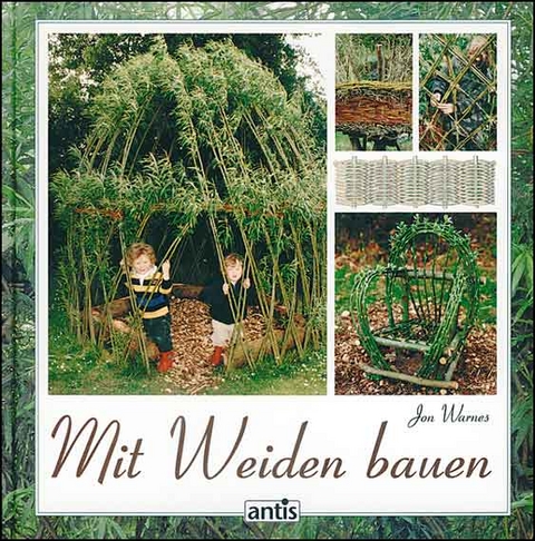 Mit Weiden bauen - Jon Warnes