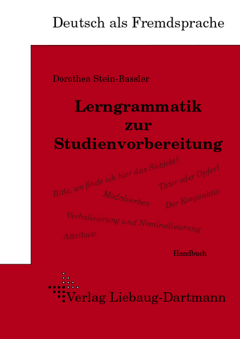 Lerngrammatik zur Studienvorbereitung - Dorothea Stein-Bassler