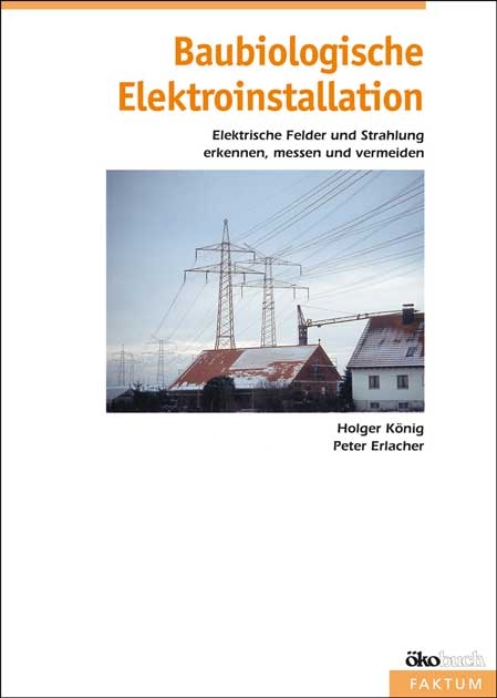 Baubiologische Elektroinstallation - Holger König, Peter Erlacher
