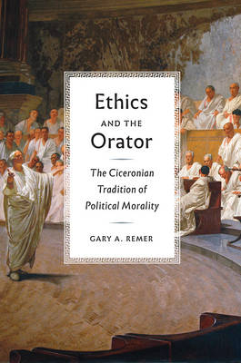 Ethics and the Orator -  Remer Gary A. Remer