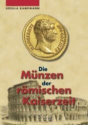 Die Münzen der römischen Kaiserzeit - Ursula Kampmann