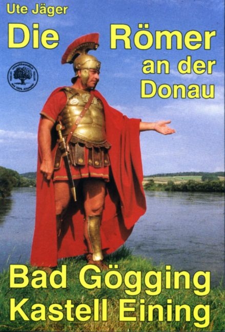 Die Römer an der Donau - Ute Jäger