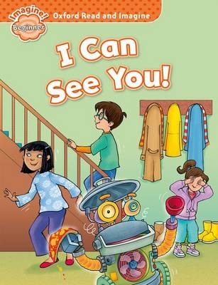 I Can See You! (Oxford Read and Imagine Beginner) -  PAUL SHIPTON