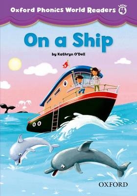 On a Ship (Oxford Phonics World Readers Level 4) -  Kathryn O'Dell