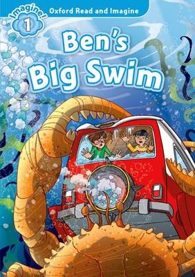 Ben's Big Swim (Oxford Read and Imagine Level 1) -  PAUL SHIPTON