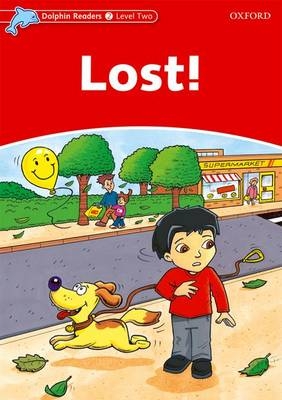 Lost! (Dolphin Readers Level 2) -  Jacqueline Martin