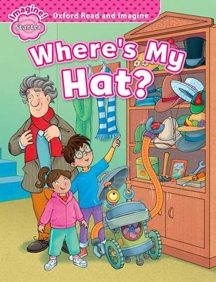 Where's My hat? (Oxford Read and Imagine Starter) -  PAUL SHIPTON
