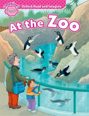 At the Zoo (Oxford Read and Imagine Starter) -  PAUL SHIPTON
