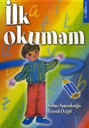 Erstlesebuch /Ilk Okumam - Selma Samanlioglu, Gönül Özgül