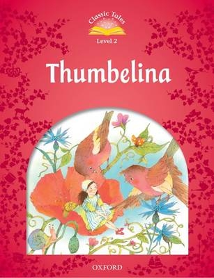 Thumbelina (Classic Tales Level 2)