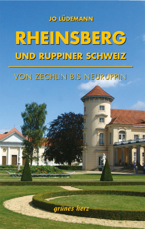 Reiseführer Rheinsberg und Ruppiner Schweiz - Jo Lüdemann