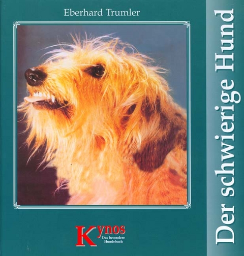 Der schwierige Hund - Eberhard Trumler