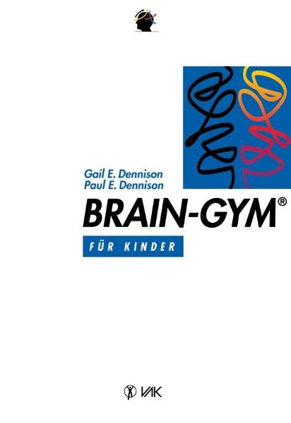 Brain-Gym® - Paul E Dennison, Gail E Dennison