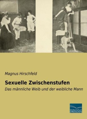 Sexuelle Zwischenstufen - Magnus Hirschfeld