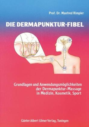 Die Dermapunktur-Fibel - Manfred Rimpler