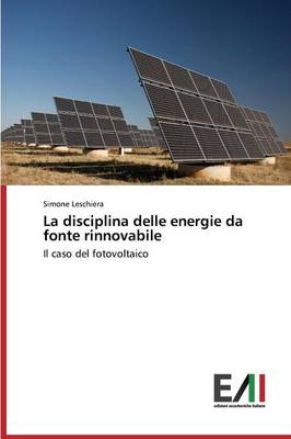 La disciplina delle energie da fonte rinnovabile - Simone Leschiera